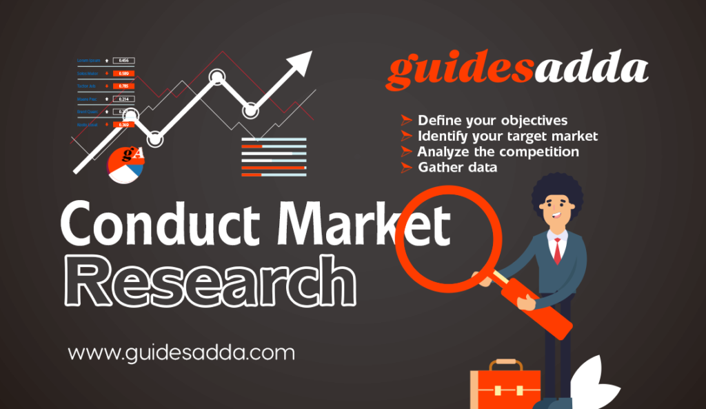 Conduct market research: